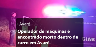 Operador de máquinas é encontrado morto dentro de carro em Avaré