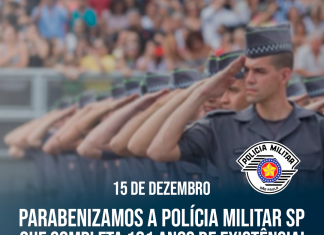 PARABÉNS À POLÍCIA MILITAR DO ESTADO DE SÃO PAULO PELOS 191 ANOS DE GLÓRIAS