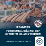 Aniversário da PMESP: 192 anos servindo e protegendo a sociedade