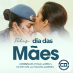 FELIZ DIA DAS MÃES POLICIAIS MILITARES